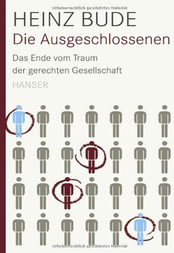 Heinz Bude - Die Ausgeschlossenen. Das Ende vom Traum einer gerechten Gesellschaft - Preis vom 13.10.2026 11:25:28 h