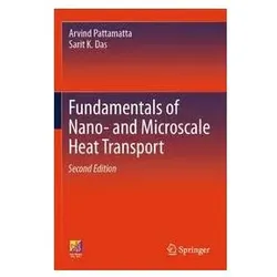 Fundamentals of Nano- and Microscale Heat Transport, Fachbücher von Das Sarit K, Pattamatta Arvind