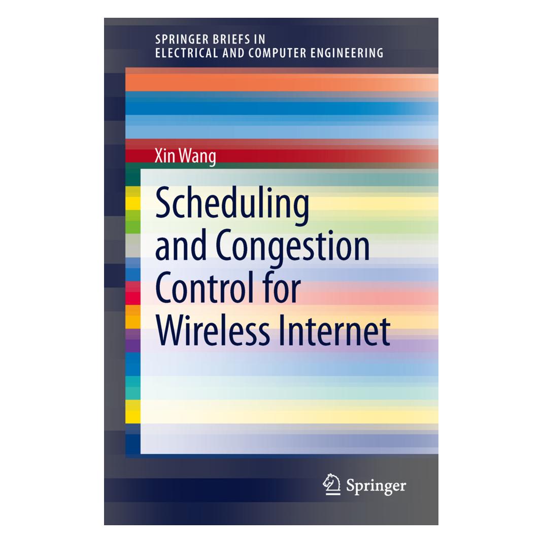 Springer Scheduling and Congestion Control for Wireless Internet (Englisch, Softcover, Xin Wang) (55523316)