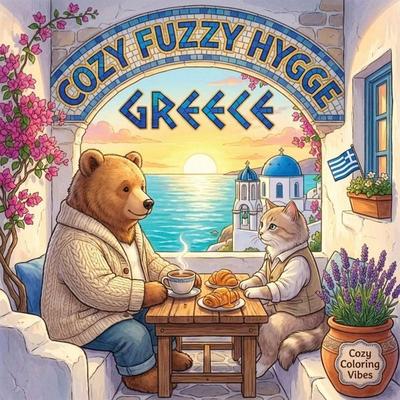 Cozy Fuzzy Hygge Greece, Taschenbuch von Cozy Coloring Vibes, Cozy Coloring Vibes, 978-1-965964-34-7