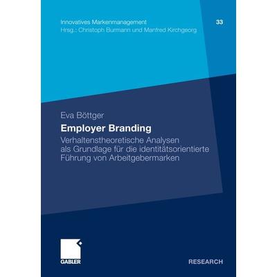 Employer Branding, Taschenbuch von Eva Böttger, Betriebswirtschaftlicher Verlag Gabler, 978-3-8349-3202-0