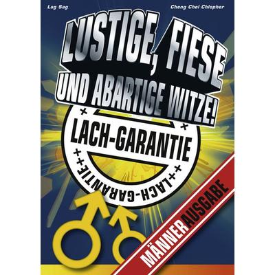 Lustige, fiese und abartige Witze, Taschenbuch von Lag Sag,Cheng Chel Chlopher, BoD – Books on Demand, 978-3-8482-0116-7