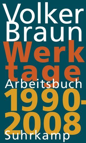 Volker Braun - Werktage 2: Arbeitsbuch 1990 - 2008 - Preis vom 30.09.2026 22:30:23 h
