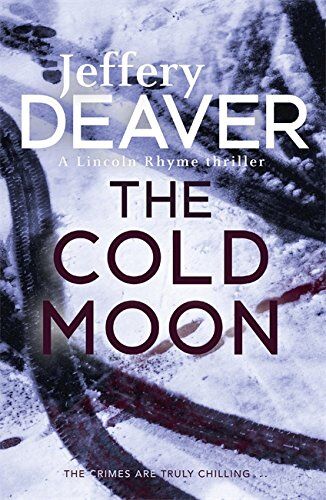 Jeffery Deaver - The Cold Moon: Lincoln Rhyme Book 7 (Lincoln Rhyme Thrillers, Band 7) - Preis vom 07.10.2026 11:45:10 h