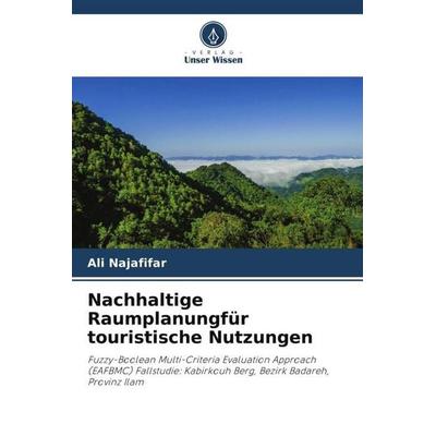 Nachhaltige Raumplanungfür touristische Nutzungen, Taschenbuch von Ali Najafifar, Verlag Unser Wissen, 978-620-4-78426-7