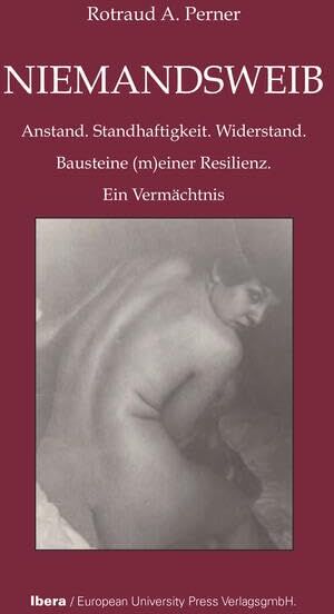 Perner, Rotraud A. - NIEMANDSWEIB: Anstand. Standhaftigkeit. Widerstand. Bausteine (m)einer Resilienz. Ein Vermächtnis - Preis vom 09.10.2026 07:28:09 h