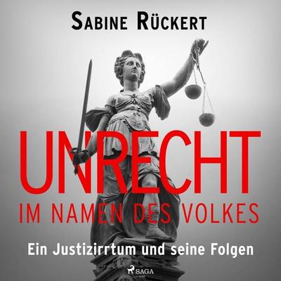 Unrecht im Namen des Volkes - Sabine Rückert, Audio, 9788728362044