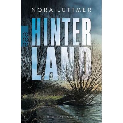 Hinterland, Taschenbuch von Nora Luttmer, Rowohlt Taschenbuch, 978-3-499-00290-8