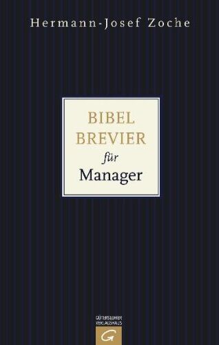 Hermann-Josef Zoche - Bibel-Brevier für Manager: Das spirituelle Manager-Handbuch - Preis vom 30.09.2026 09:01:18 h