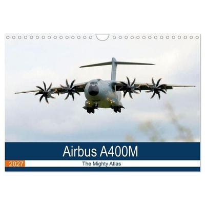 Airbus A400M Atlas (Wall Calendar 2027 DIN A4 landscape), CALVENDO 12 Month Wall Calendar