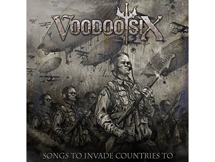 Voodoo Six - Songs To Invade Countries To