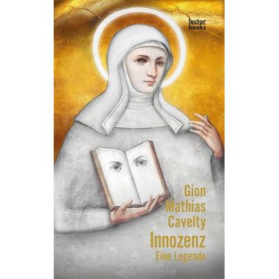 Innozenz, Taschenbuch von Gion Mathias Cavelty, Lector Books GmbH, 978-3-906913-21-6