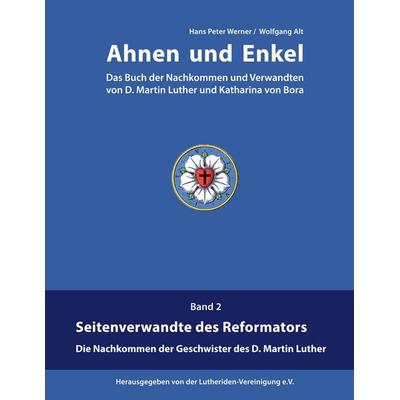 Ahnen und Enkel, Gebundene Ausgabe von Hans Peter Werner,Wolfgang Alt, BoD – Books on Demand, 978-3-7519-5522-5