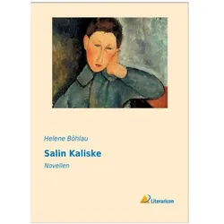 Salin Kaliske, Belletristik von Helene Böhlau