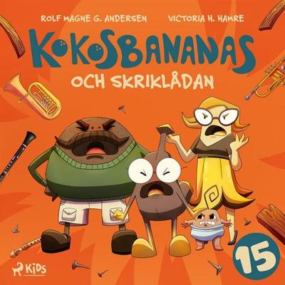 Kokosbananas och skriklådan - Rolf Magne G. Andersen, Audio, 9788727326764