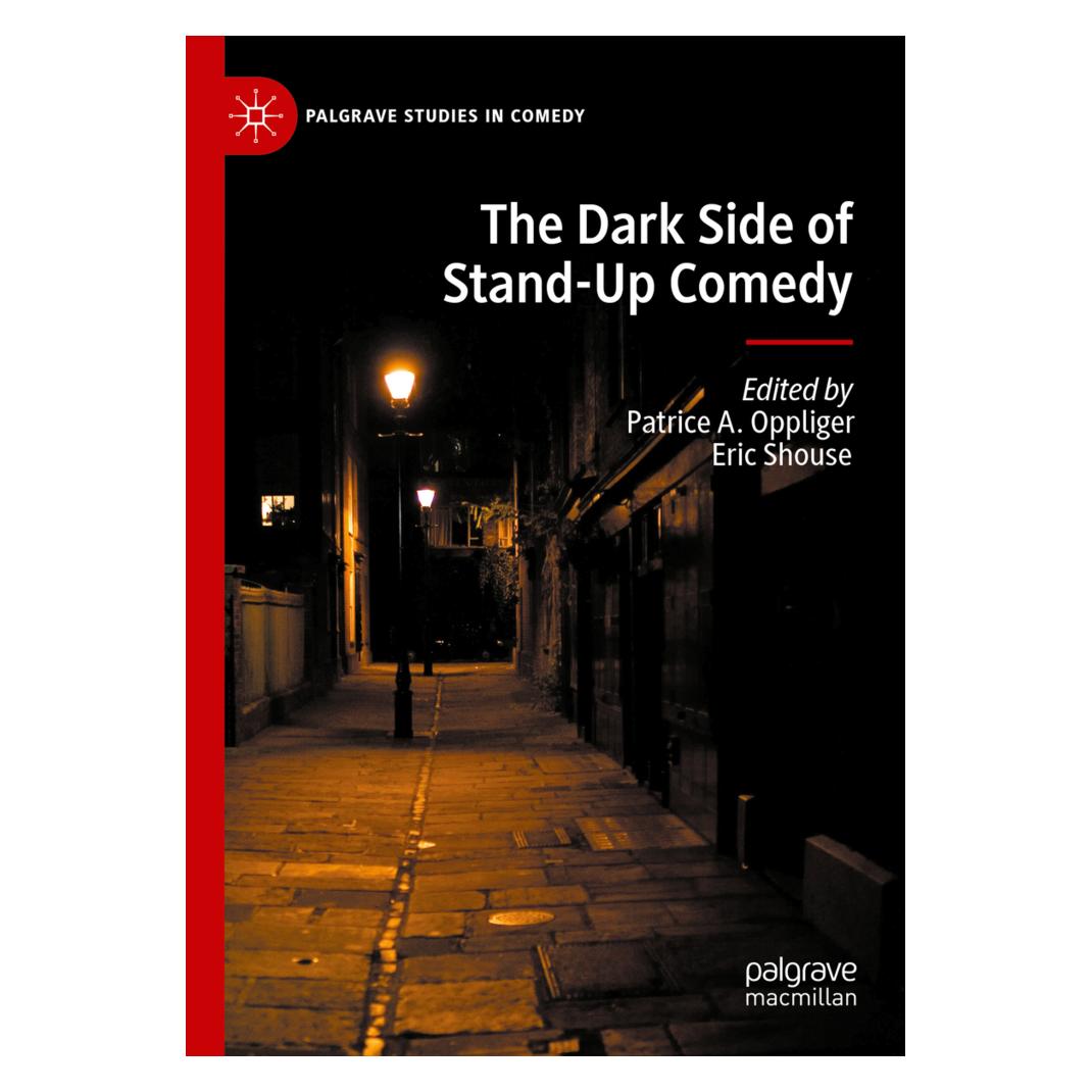 Springer The Dark Side of Stand-Up Comedy (Englisch, Softcover, Eric Shouse, Patrice A. Oppliger) (56186798)