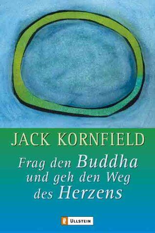Jack Kornfield - Frag den Buddha und geh den Weg des Herzens - Preis vom 11.10.2026 03:10:56 h