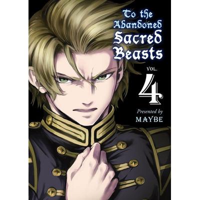 To the Abandoned Sacred Beasts 4, Taschenbuch von Maybe, Random House N.Y., 978-1-945054-03-7