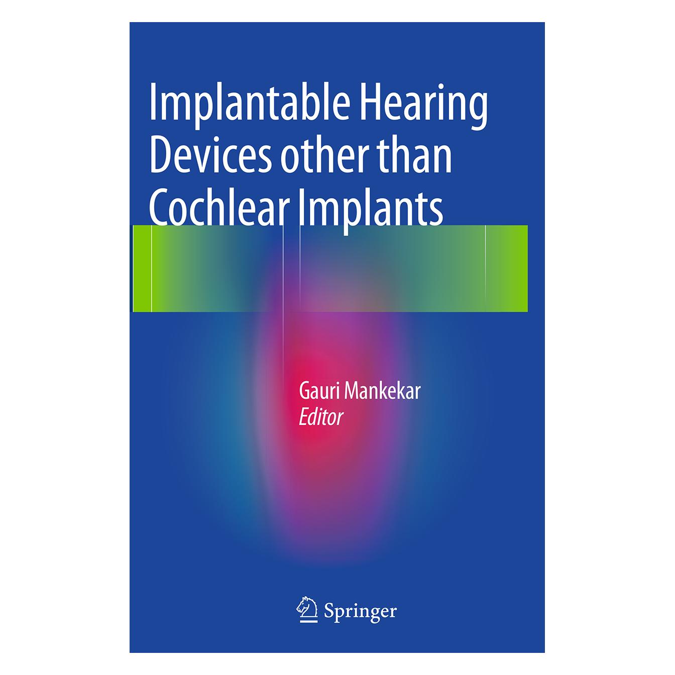 Springer Implantable Hearing Devices other than Cochlear Implants (Englisch, Softcover, Gauri Mankekar) (55828097)