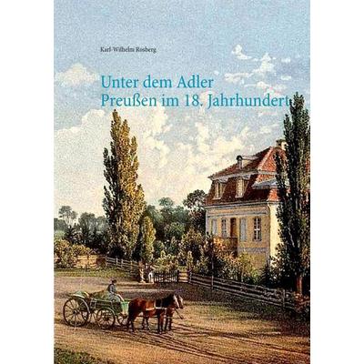 Unter dem Adler, Taschenbuch von Karl-Wilhelm Rosberg, Twentysix, 978-3-7407-1674-5