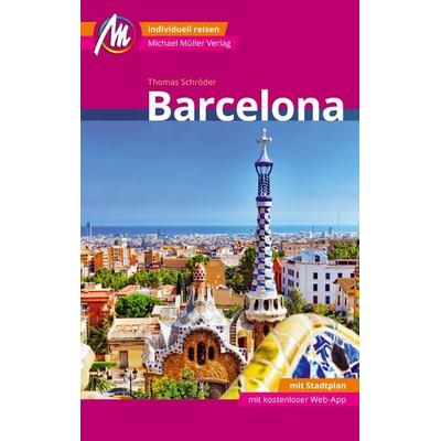 Barcelona MM-City Reiseführer Michael Müller Verlag, Sonstige von Thomas Schröder, Müller, Michael