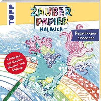 Zauberpapier Malbuch Regenbogen-Einhörner, Taschenbuch von Bibi Hecher, Frechverlag GmbH, 978-3-7358-9244-7