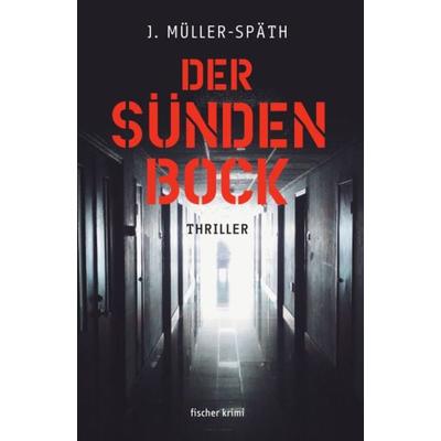 Der Sündenbock, Taschenbuch von J. Müller-Späth, Fischer, Karin, 978-3-8422-4884-7