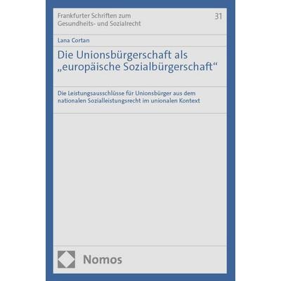 Die Unionsbürgerschaft als „europäische Sozialbürgerschaft'; Taschenbuch von Lana Cortan, Nomos, 978-3-7560-1025-7