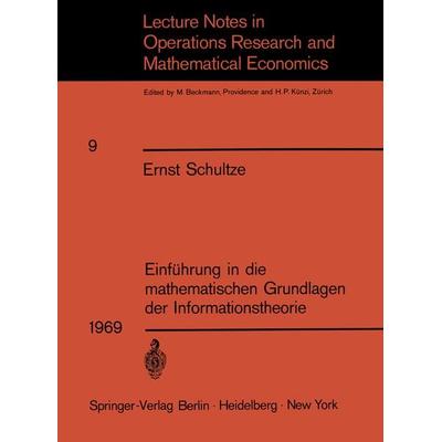 Einführung in die mathematischen Grundlagen der Informationstheorie, Taschenbuch von Ernst Schultze, Springer Berlin, 978-3-540-04633-2