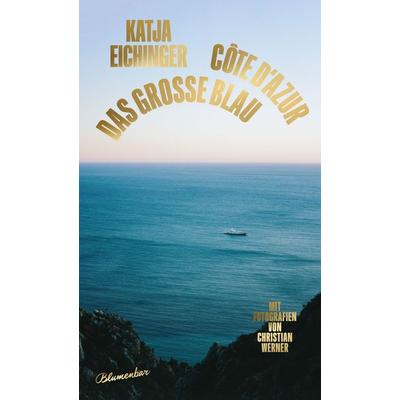 Das große Blau, Gebundene Ausgabe von Katja Eichinger, Blumenbar, 978-3-351-05122-8