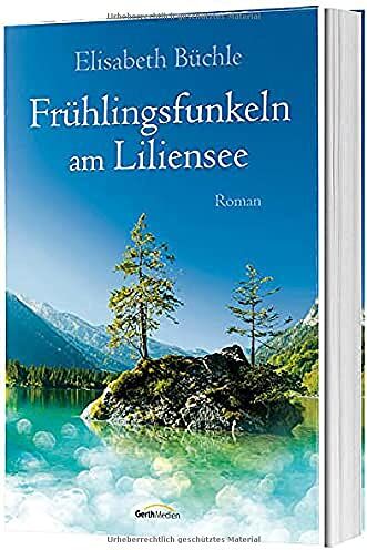 Elisabeth Büchle - Frühlingsfunkeln am Liliensee: Roman - Preis vom 04.10.2026 03:51:26 h