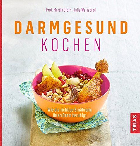 Martin Storr - Darmgesund kochen: Wie die richtige Ernährung Ihren Darm beruhigt - Preis vom 17.10.2026 19:25:27 h