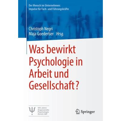 Was bewirkt Psychologie in Arbeit und Gesellschaft?, Taschenbuch von , Springer Berlin, 978-3-662-66218-2