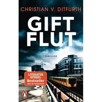 Giftflut, Taschenbuch von Christian v. Ditfurth, Penguin