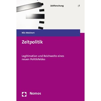 Zeitpolitik, Taschenbuch von Nils Weichert, Nomos, 978-3-8329-6325-5