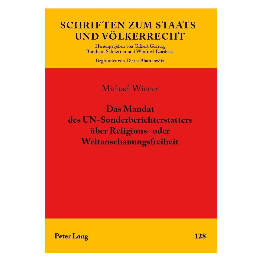 Peter Lang Das Mandat des UN-Sonderberichterstatters über Religions- oder Weltanschauungsfreiheit (Deutsch, Softcover, Michael Wiener) (7839776)