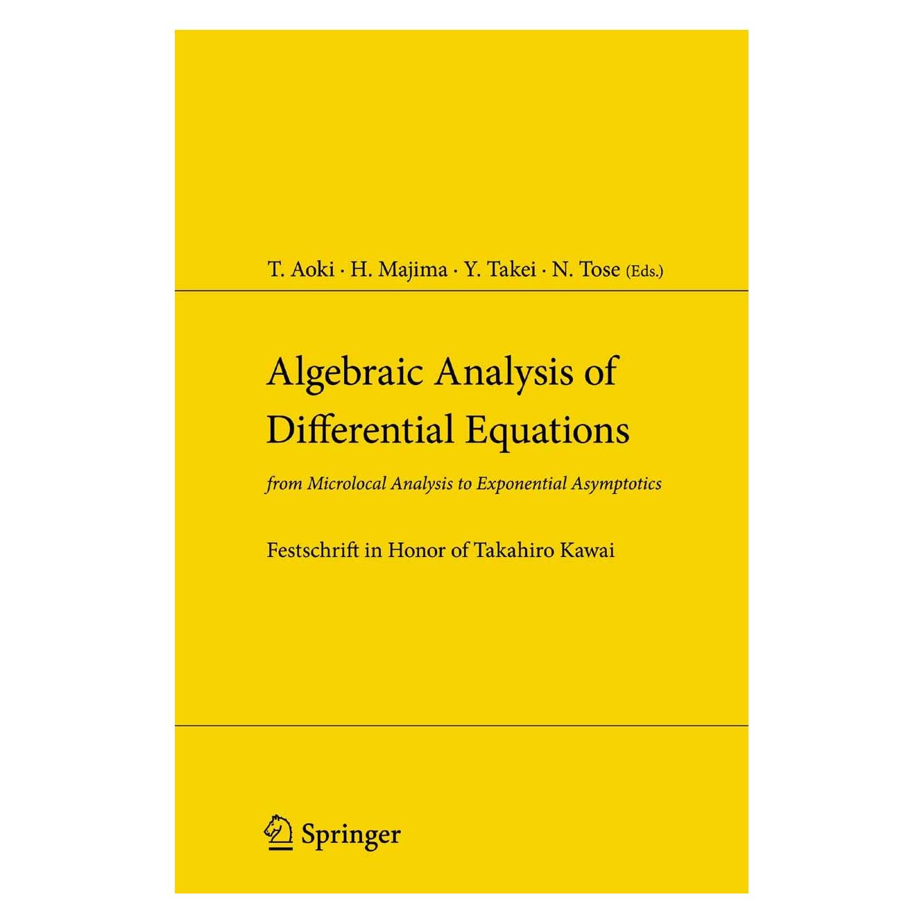 Springer Algebraic Analysis of Differential Equations (Englisch, Hardcover, Hideyuki Majima, Nobuyuki Tose, Takashi Aoki, Yoshitsugu Takei) (9784431732396)