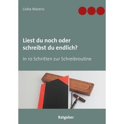 Liest du noch oder schreibst du endlich?, Taschenbuch von Lioba Marens, BoD – Books on Demand, 978-3-7519-7760-9