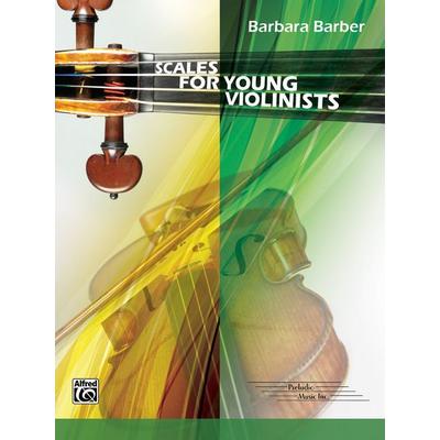 Scales for Young Violinists, Taschenbuch von Barbara Barber, Alfred Music Publishing Company, 978-1-4706-1929-9