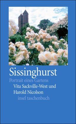 Vita Sackville-West - Sissinghurst: Portrait eines Gartens (insel taschenbuch) - Preis vom 09.10.2026 07:28:09 h