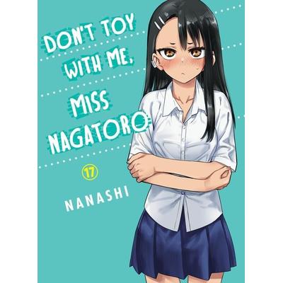 Don't Toy With Me, Miss Nagatoro 17, Taschenbuch von Nanashi, Random House LLC US, 978-1-64729-305-5