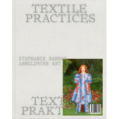 Textile Praktiken / Textile Practices, Gebundene Ausgabe von Stephanie Kahnau, Arnoldsche, 978-3-89790-742-3