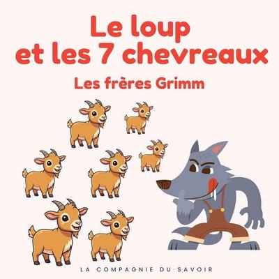 Le loup et les 7 chevreaux - Frères Grimm, Audio, 9782821182226
