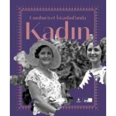 Cumhuriyet Istanbulunda Kadin Ciltli, Taschenbuch von Aysegül Yaraman, Ibb Kültür A.. Yayinlari