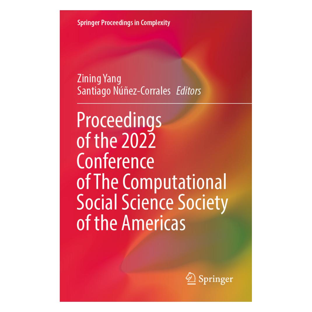 Springer Proceedings of the 2022 Conference of The Computational Social Science Society of the Americas (Englisch, Softcover, Santiago Núñez-Corrales, Zining Yang) (57151694)