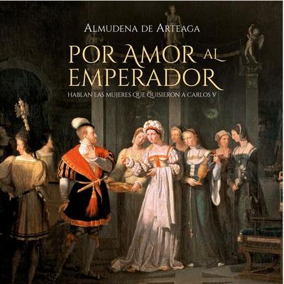 Por amor al Emperador - Almudena de Arteaga, Audio, 9789177912491