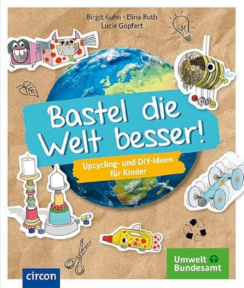 Birgit Kuhn - Bastel die Welt besser! - Preis vom 04.10.2026 03:51:26 h