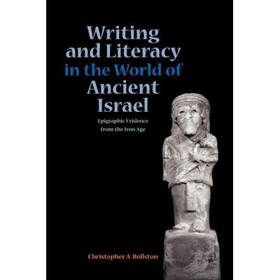 Writing and Literacy in the World of Ancient Israel, Taschenbuch von Chris A. Rollston, Society of biblical literature, 978-1-58983-107-0