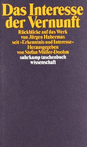 Stefan Müller-Doohm - Das Interesse der Vernunft: Rückblicke auf das Werk von Jürgen Habermas seit »Erkenntnis und Interesse« (suhrkamp taschenbuch wissenschaft) - Preis vom 09.10.2026 07:28:09 h