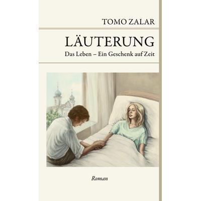 Läuterung, Gebundene Ausgabe von Tomo Zalar, BoD – Books on Demand, 978-3-8192-6307-1
